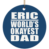 Eric World's Okayest Dad - Circle Ornament