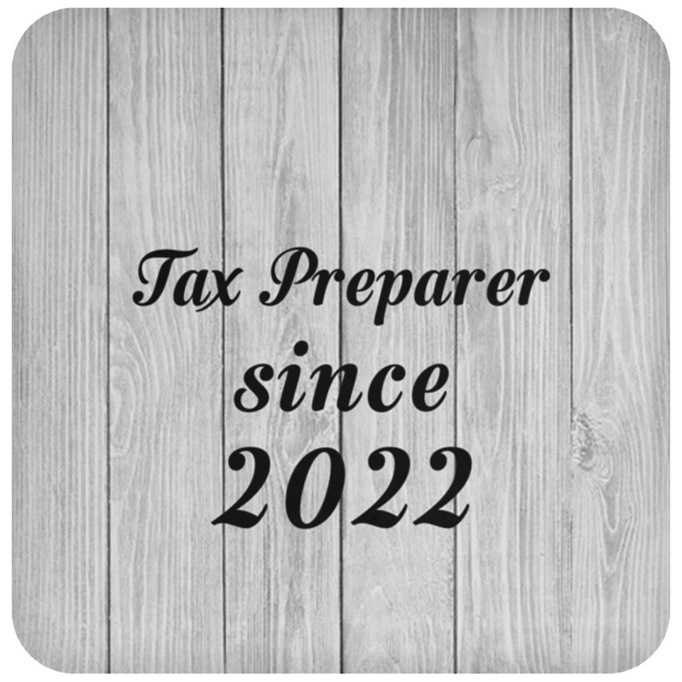 Tax Preparer Since 2022 - Drink Coaster F