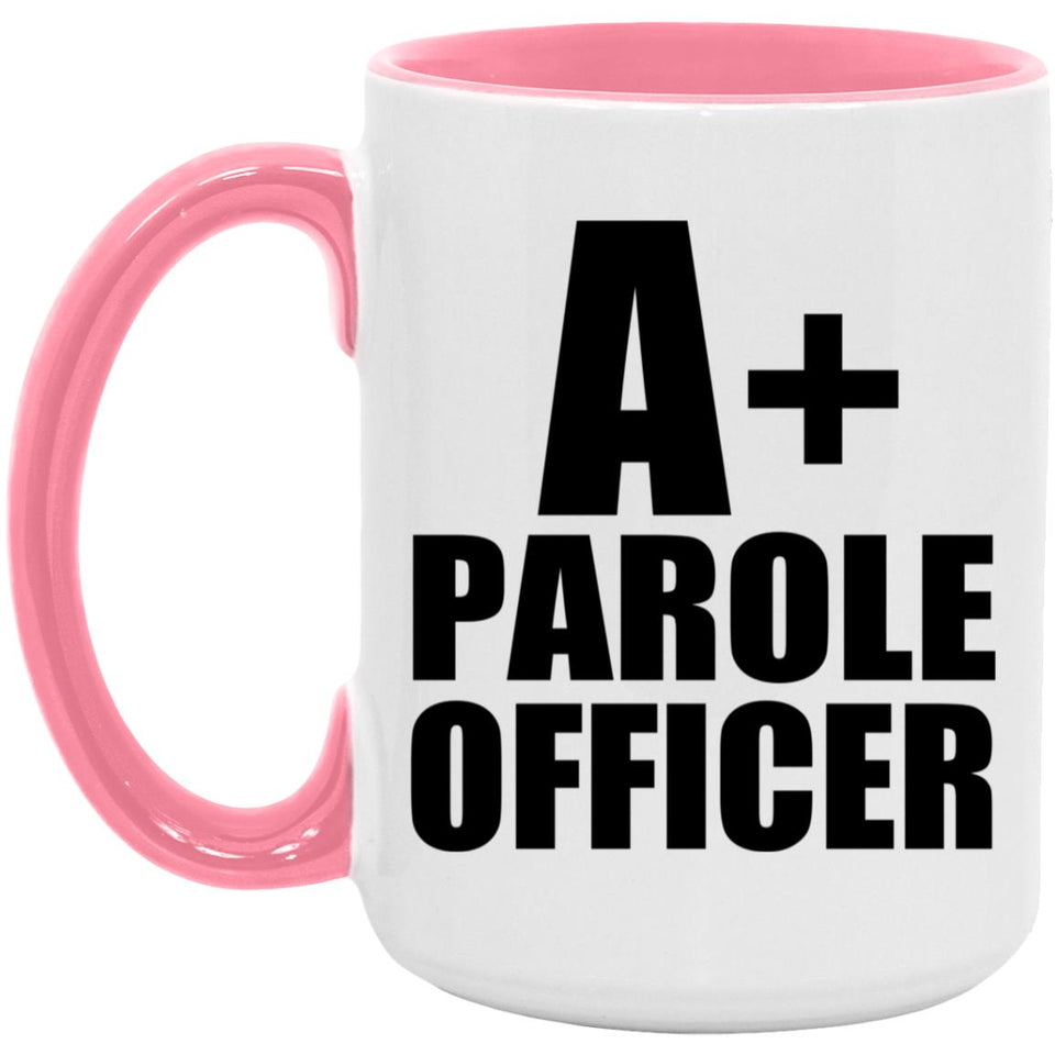 A+ Parole Officer - 15oz Accent Mug Pink