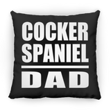 Cocker Spaniel Dad - Throw Pillow Black