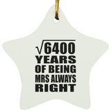 80th Anniversary Square Root of 6400 Years Mrs Always Right - Star Ornament