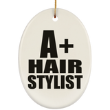 A+ Hair Stylist - Oval Ornament
