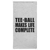 Tee-Ball Makes Life Complete - Hand Towel