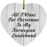 All I Want For Christmas Is My Norwegian Lundehund - Heart Ornament F