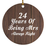 24th Anniversary 24 Years Of Being Mrs Always Right - Circle Ornament D