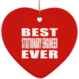 Best Stationary Engineer Ever - Heart Ornament