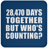 78th Anniversary 28,470 Days Together But Who's Counting - Drink Coaster