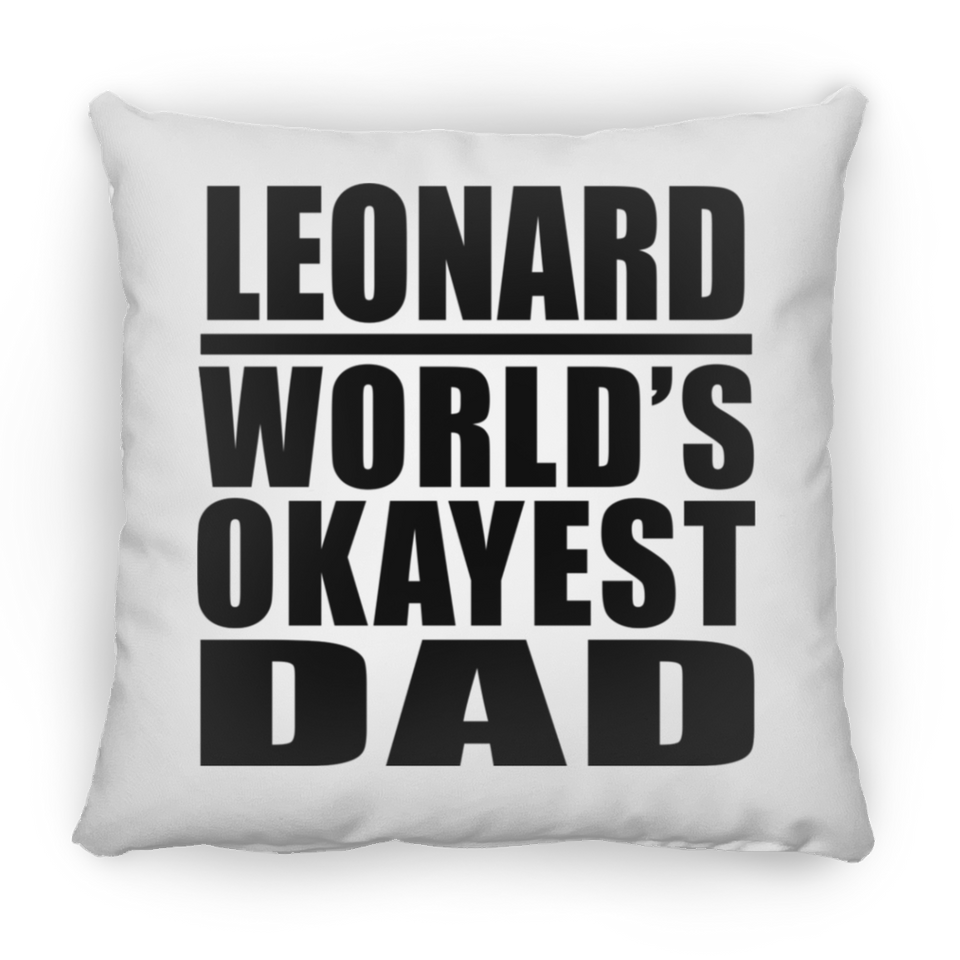 Leonard World's Okayest Dad - Throw Pillow