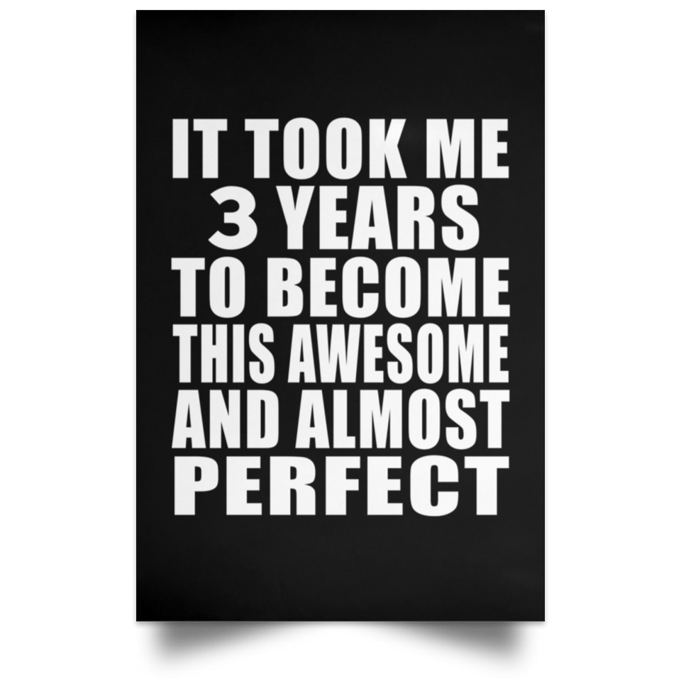 3rd Birthday Took 3 Years To Become Awesome & Perfect - Poster Portrait
