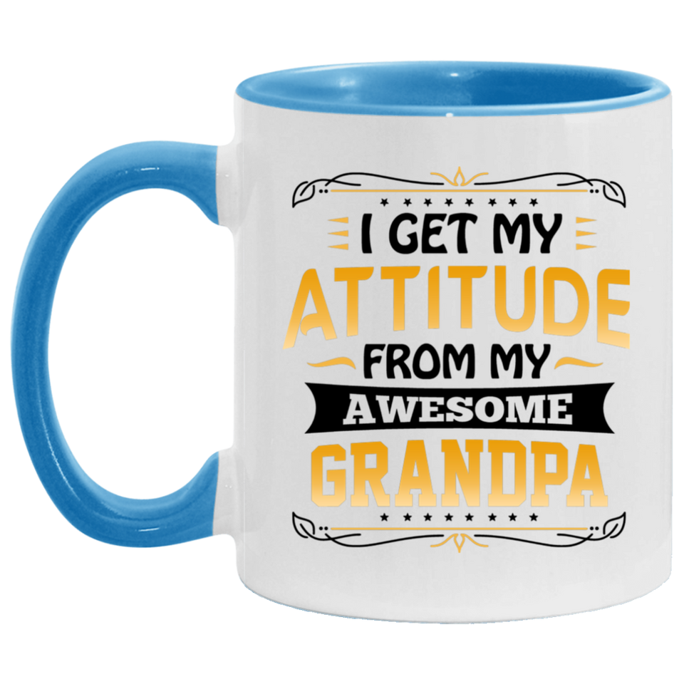 I Get My Attitude From My Awesome Grandpa - 11oz Accent Mug Blue