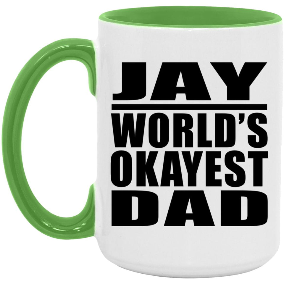Jay World's Okayest Dad - 15oz Accent Mug Green