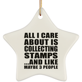 All I Care About Is Collecting Stamps - Star Ornament