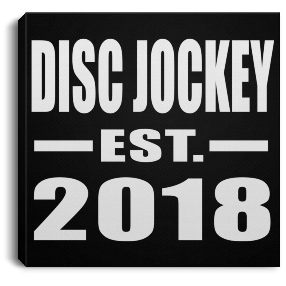 Disc Jockey Established EST. 2018 - Canvas Square