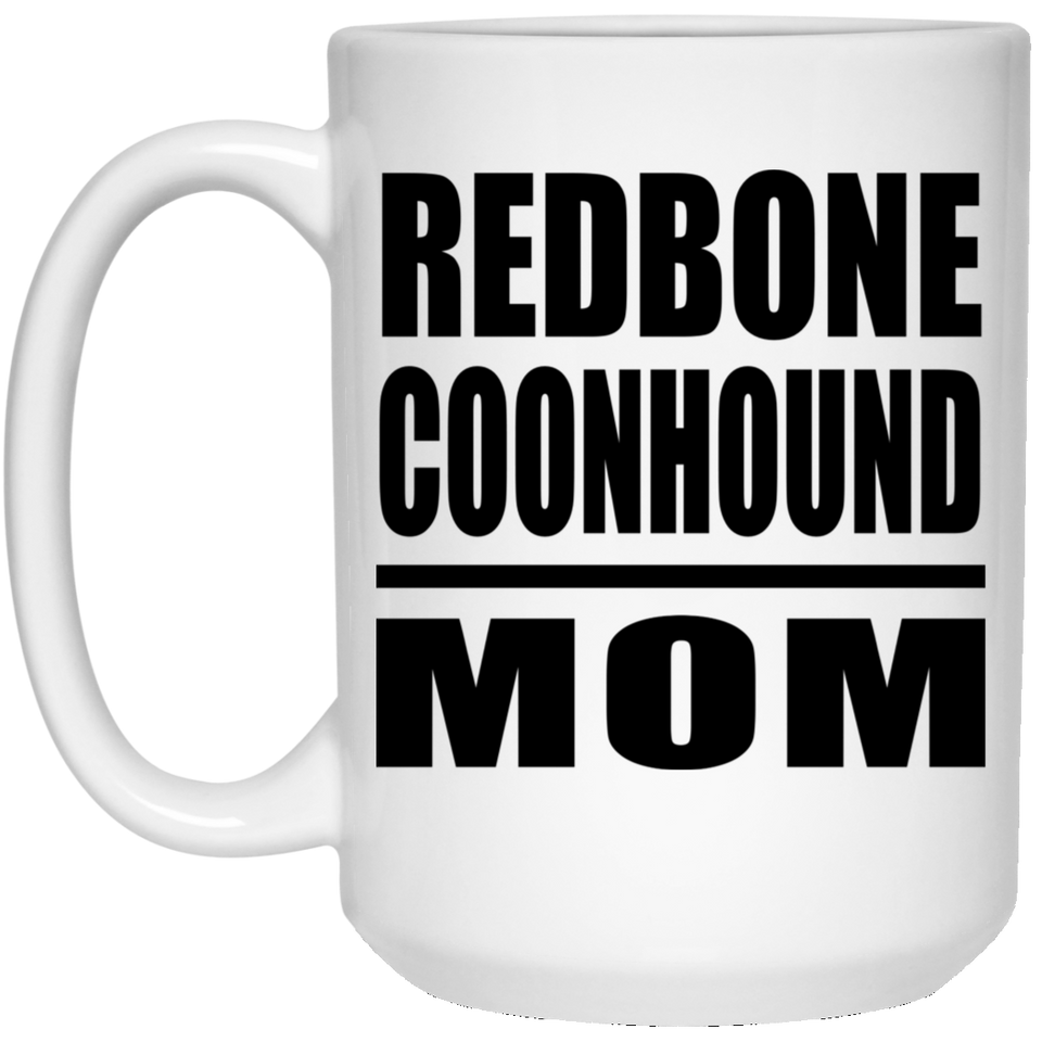 Redbone Coonhound Mom - 15oz Coffee Mug