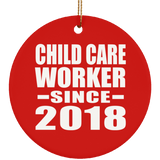 Child Care Worker Since 2018 - Circle Ornament