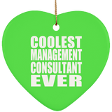 Coolest Management Consultant Ever - Heart Ornament