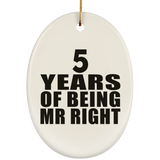 5th Anniversary 5 Years Of Being Mr Right - Oval Ornament