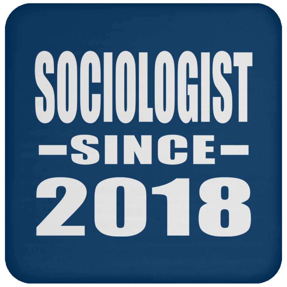Sociologist Since 2018 - Drink Coaster