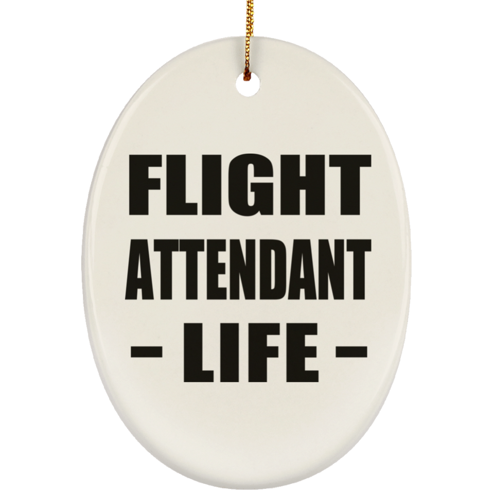 Flight Attendant Life - Oval Ornament