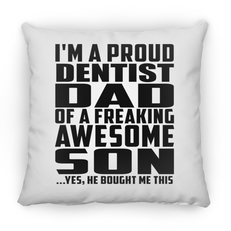 Proud Dentist Dad Of Awesome Son - Throw Pillow