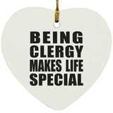 Being Clergy Makes Life Special - Heart Ornament