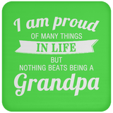 Proud of Many Things In Life, Nothing Beats Being a Grandpa - Drink Coaster