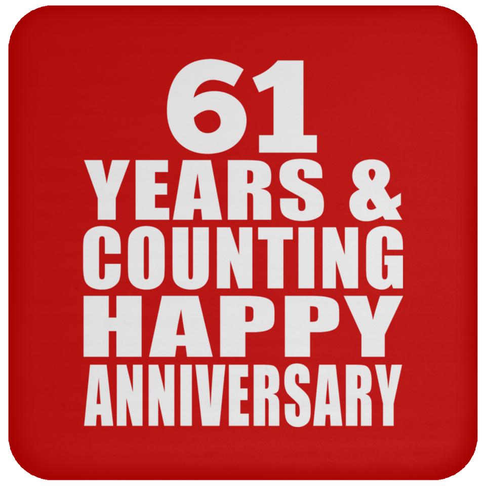 Happy 61st Anniversary 61 Years & Counting - Drink Coaster