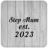 Step Mum Established Est. 2023 - Drink Coaster F