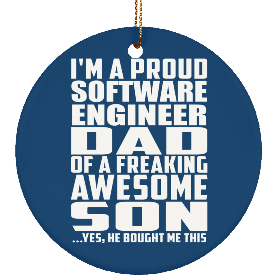Proud Software Engineer Dad Of Awesome Son - Circle Ornament