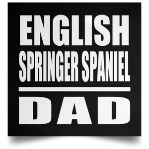 English Springer Spaniel Dad - Poster Square