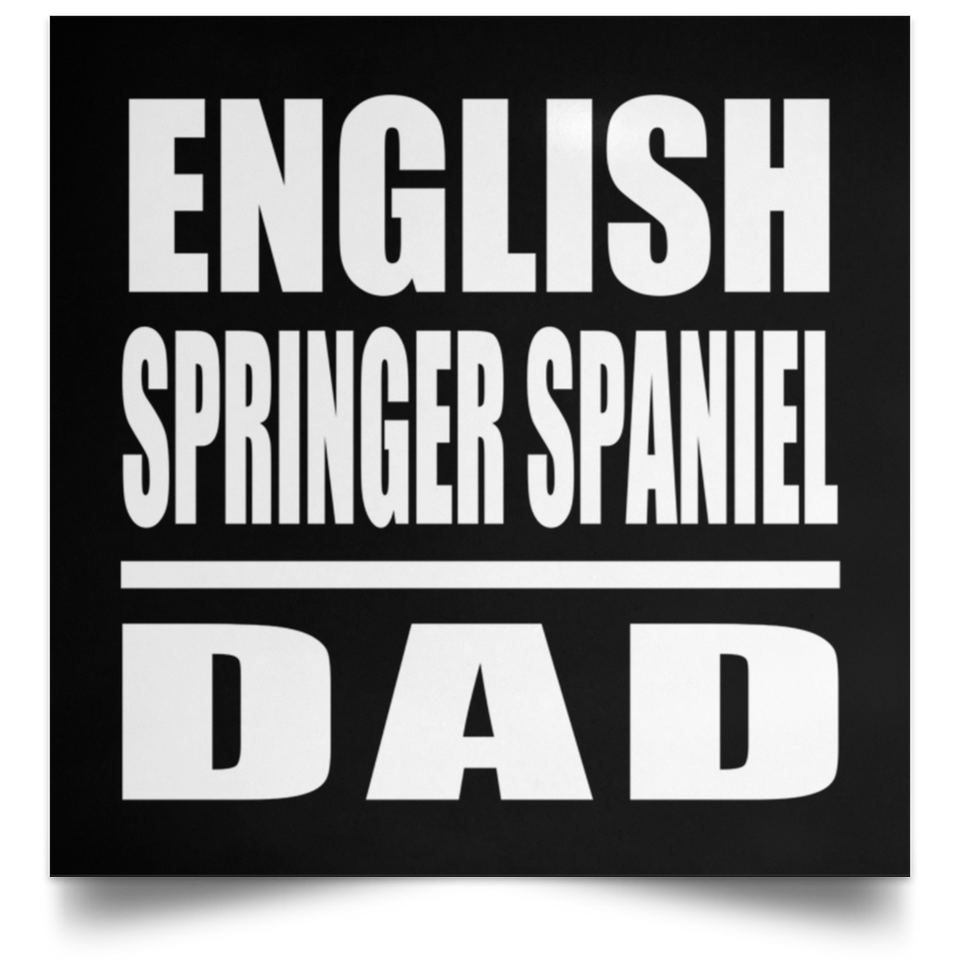English Springer Spaniel Dad - Poster Square