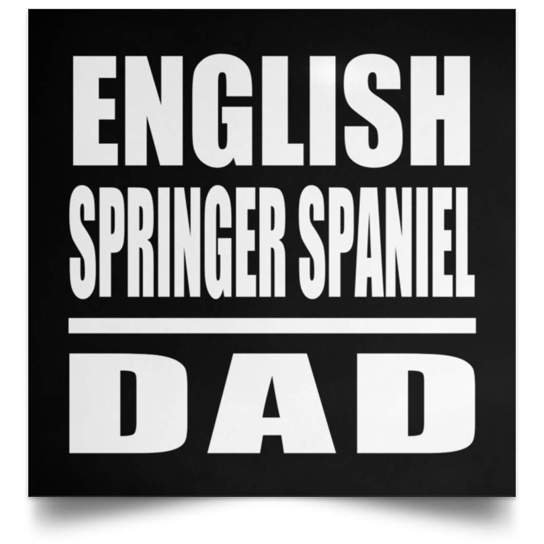 English Springer Spaniel Dad - Poster Square