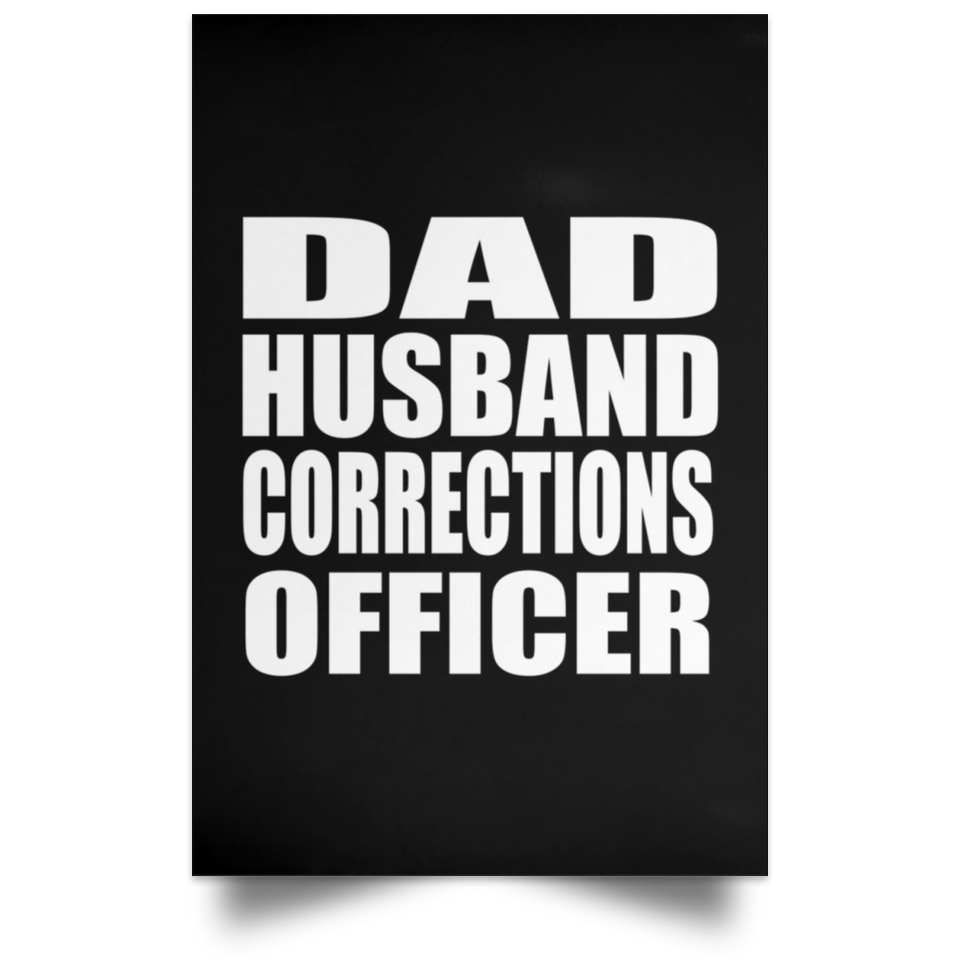 Dad Husband Corrections Officer - Poster Portrait