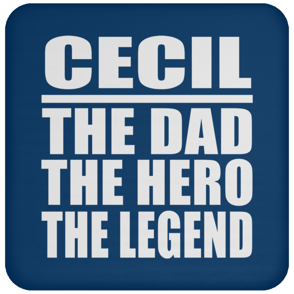 Cecil The Dad The Hero The Legend - Drink Coaster