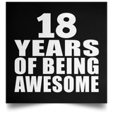 18th Birthday 18 Years Of Being Awesome - Poster Square