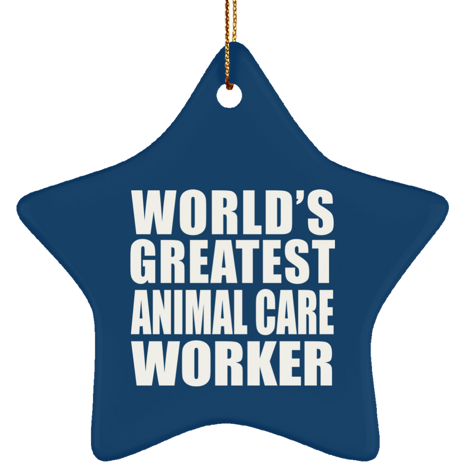 World's Greatest Animal Care Worker - Star Ornament