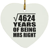 68th Anniversary Square Root of 4624 Years of Being Mrs Right - Heart Ornament