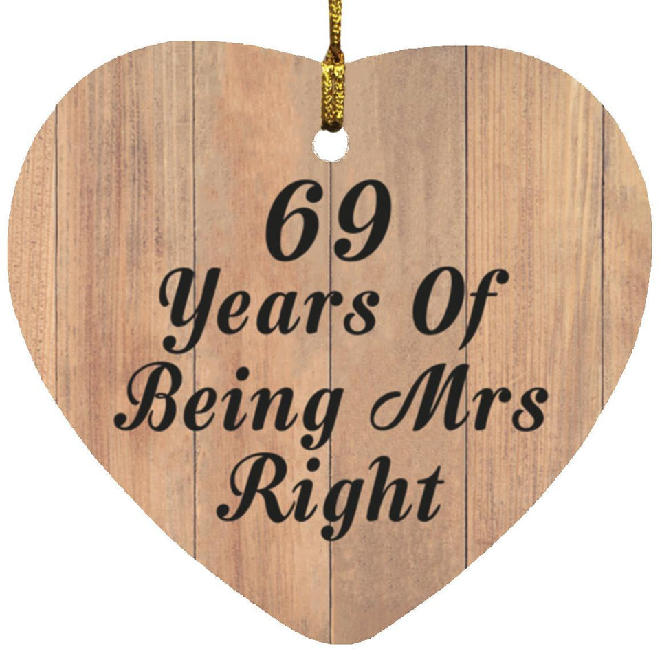 69th Anniversary 69 Years Of Being Mrs Right - Heart Ornament C