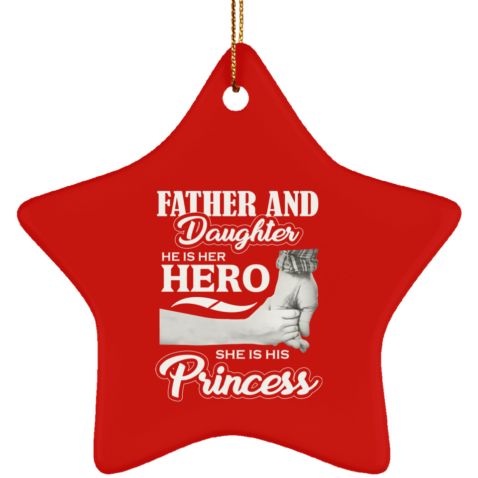 Father & Daughter, He is Her Hero, She is His Princess - Star Ornament