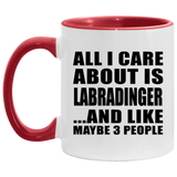 All I Care About Is Labradinger - 11oz Accent Mug Red