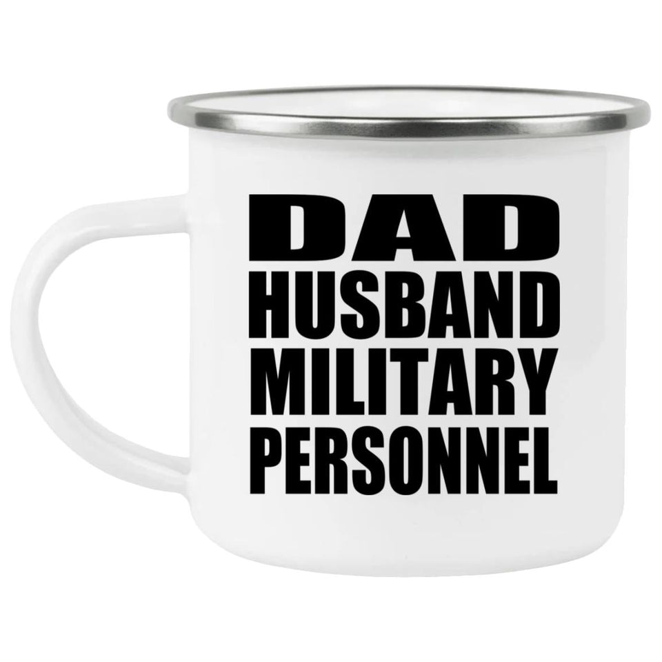 Dad Husband Military Personnel - 12oz Camping Mug