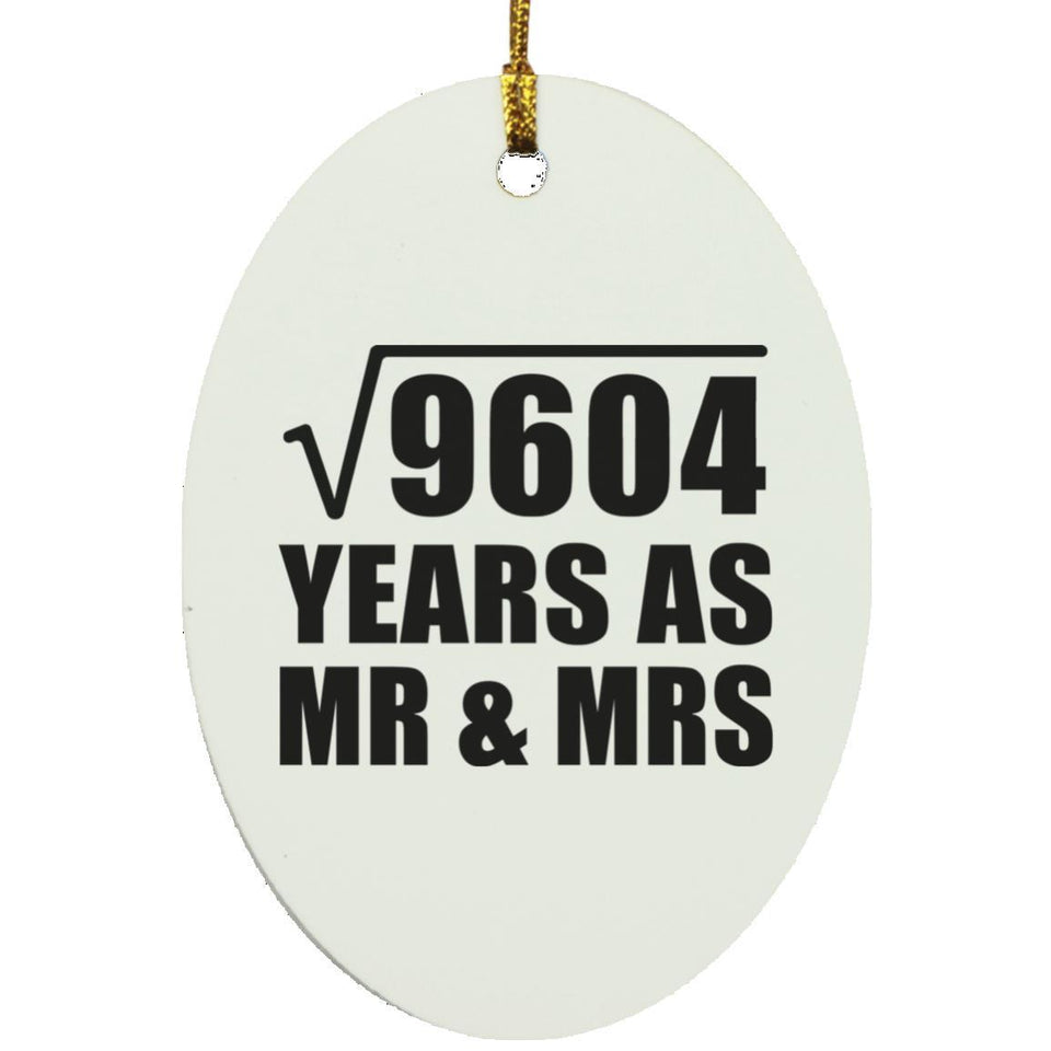 98th Anniversary Square Root of 9604 Years As Mr & Mrs - Oval Ornament