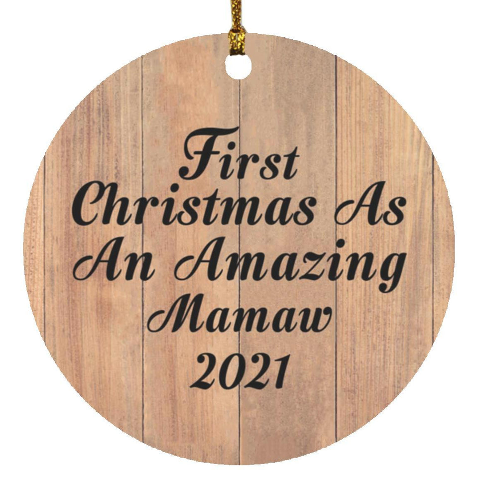 First Christmas As An Amazing Mamaw 2021 - Circle Ornament C