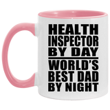 Health Inspector By Day World's Best Dad By Night - 11oz Accent Mug Pink