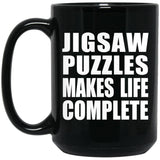 Jigsaw Puzzles Makes Life Complete - 15oz Coffee Mug Black