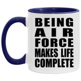 Being Air Force Makes Life Complete - 11oz Accent Mug Purple