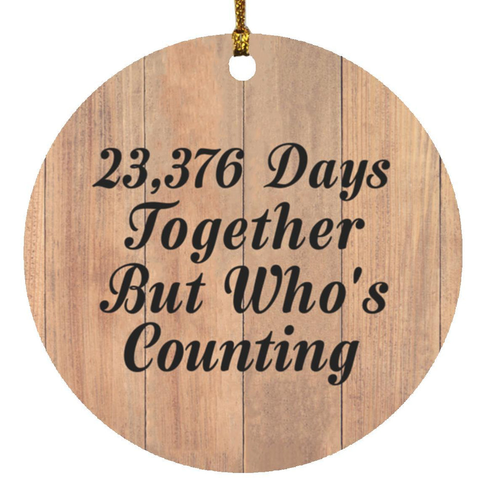 64th Anniversary 23,376 Days Together Who's Counting - Circle Ornament C