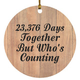 64th Anniversary 23,376 Days Together Who's Counting - Circle Ornament C