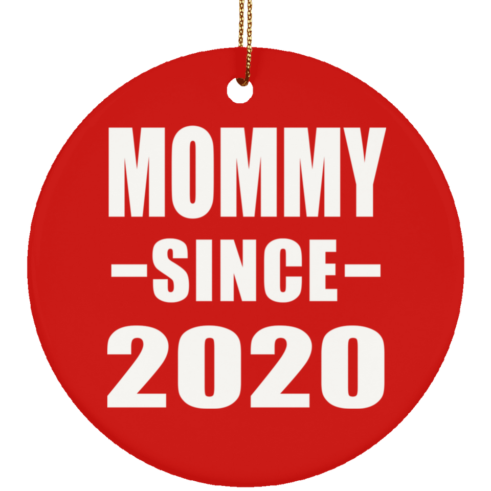 Mommy Since 2020 - Circle Ornament