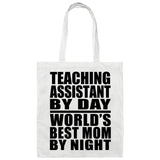 Teaching Assistant By Day World's Best Mom By Night - Tote Bag White